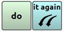 WordPower 60 Basic Do It Again Button